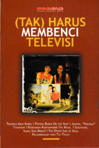 Tak Harus Membenci Televisi