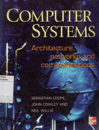 Computer Systems: Architecture, Networks, and Communications