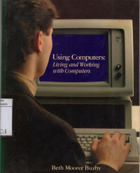 Using Compuetrs: Living and Working with Computers