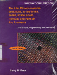 The Intel Microprocessor 8086/8088, 80188/80188, 80286, 80386, 80486, Pentium And Pentium Proprocessor