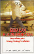 Etika Dan Hukum Kesehatan Dalam Perspektif Undang-Undang Kesehatan