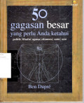 50 Gagasan Besar Yang Perlu Anda Ketahui