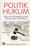 Politik Hukum Dalam Pengelolaan Keuangan Daerah