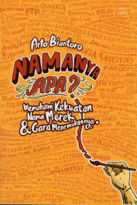 Arto Biantoro: Namanya Apa?