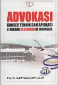 Advokasi : Konsep, Teknik Dan Aplikasi Di Bidang Kesehatan di Indonesia