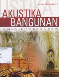 Akustika Bangunan : Prinsip-Prinsip Dan Penerapannya Di Indonesia