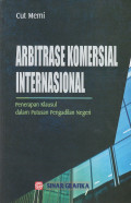 Arbitrase Komersial Internasional : Penerapan Klausul Dalam Putusan Pengadilan Negeri