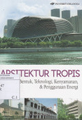 Arsitektur Tropis: Bentuk, Teknologi,Kenyamanan, Dan Penggunaan Energi