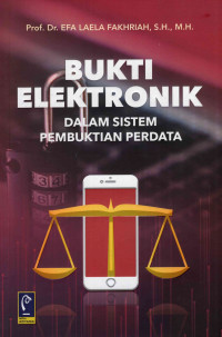 Bukti Elektronik Dalam Sistem Pembuktian Perdata