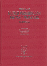 Buku Ajar : Nutrisi Pediatrik Dan Penyakit Metabolik