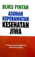 Buku Pintar Asuhan Keperawatan Kesehatan Jiwa