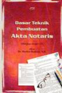 Dasar Teknik Pembuatan Akta Notaris