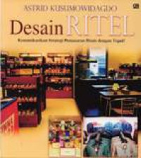 Desain Ritel : Komunikasi Strategi Pemasaran Bisnis Dengan Tepat