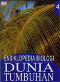 Ensiklopedia Biologi Dunia Tumbuhan Jilid 4