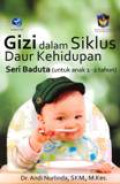 Gizi Dalam Siklus Daur Kehidupan: Seri Baduta (untuk Anak 1-2 Tahun)