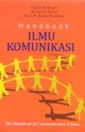 Handbook Ilmu Komunikasi : The Handbook Of Communication Science