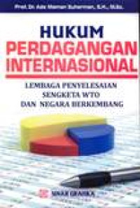 Hukum Perdagangan Internasional: Lembaga Penyelesaian Sengketa WTO Dan Negara Berkembang