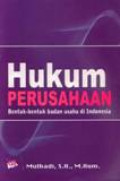 Hukum Perusahaan Bentuk Bentuk Badan Usaha Di Indonesia