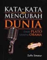 Kata-kata Mengubah Dunia : Dari Plato Sampai Obama