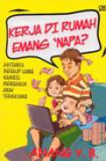 Kerja di rumah emang 'napa?