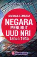 Lembaga-lembaga Negara Menurut UUD NRI Tahun 1945