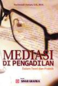 Mediasi Di Pengadilan: Dalam Teori Dan Praktik