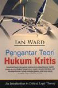 Pengantar Teori Hukum Kritis = An Introduction To Critical Legal Theory