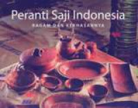 Peranti Saji Indonesia : Ragam Dan Kekhasannya