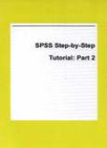 SPSS Step-by-step Tutorial : Part 2