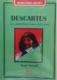 DESCARTES : Saya Berpikir Maka Saya Ada