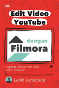 Edit Youtube Dengan Filmora : Panduan Lengkap Edit Video Untuk Youtuber