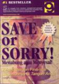 Financial Planning : Save Or Sorry ! Menabung Atau Menyesal