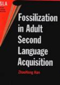 Fossilization In Adult Second Language Acquisition