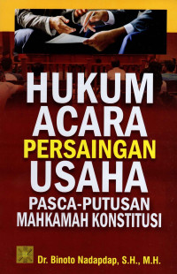 Hukum Acara Persaingan Usaha Pasca - Putusan Mahkamah Konstitusi