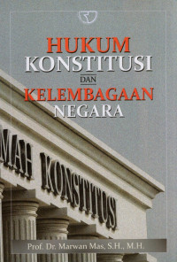 Hukum Konstitusi dan Kelembagaan Negara