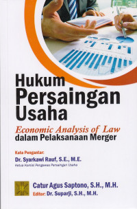 Hukum Persaingan Usaha: Economic Analysis Of Law Dalam Pelaksanaan Merger