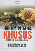 Hukum Pidana Khusus : Unsur dan Sanksi Pidananya