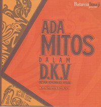 Ada Mitos Dalam DKV