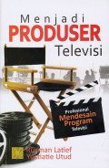 Menjadi Produser Televisi