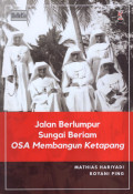 Jalan Berlumpur Sungai Beriam OSA Memebangun Ketapang