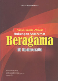 Kasus-Kasus Aktual Hubungan Antarumat Beragama di Indonesia