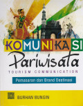 Komunikasi Pariwisata : Pemasaran Dan Brand Destinasi