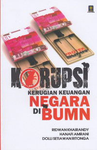 Korupsi : Kerugian Keuangan Negara Di Bumn