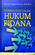 Kriminalisasi Dalam Hukum Pidana