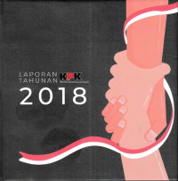 Laporan Tahunan KPK 2018