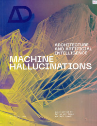 Machine Hallucinations : Architecture and Artificial Intelligence