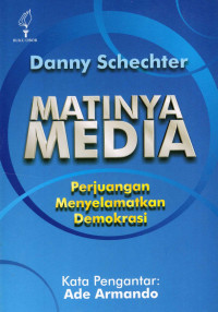 Matinya Media Perjuangan Menyelamatkan Demokrasi