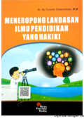 Meneropong Landasan Ilmu Pendidikan Yang Hakiki