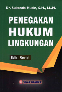 Penegakan Hukum Lingkungan - Edisi Revisi