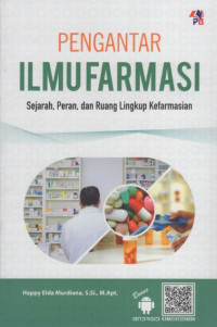 Pengantar Ilmu Farmasi : Sejarah, Peran, dan Ruang Lingkup Kefarmasian